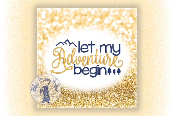Let My Adventure Begin